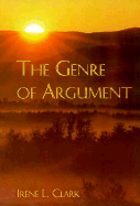 The Genre of Argument - Clark, Irene L, and Clark, William R