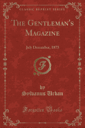 The Gentleman's Magazine: July December, 1873 (Classic Reprint)