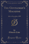 The Gentleman's Magazine, Vol. 287: July to December, 1899 (Classic Reprint)