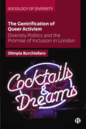 The Gentrification of Queer Activism: Diversity Politics and the Promise of Inclusion in London