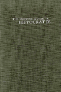 The Genuine Works of Hippocrates