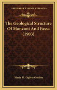 The Geological Structure of Monzoni and Fassa (1903)