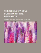 The Geology of a Portion of the Badlands