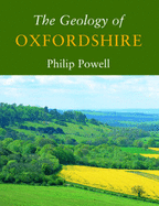 The Geology of Oxfordshire - Powell, Philip