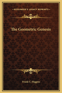 The Geometric Genesis