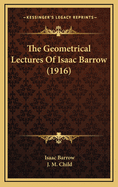 The Geometrical Lectures of Isaac Barrow (1916)