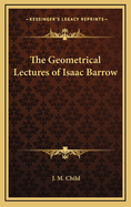 The Geometrical Lectures of Isaac Barrow