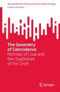 The Geometry of Coincidence: Nicholas of Cusa and the Quadrature of the Circle
