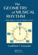 The Geometry of Musical Rhythm: What Makes a "Good" Rhythm Good?