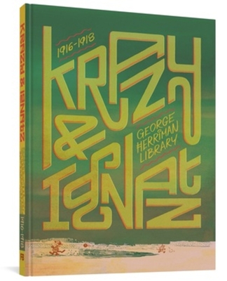 The George Herriman Library: Krazy & Ignatz 1916-1918 - Herriman, George