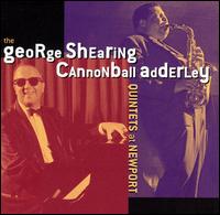 The George Shearing/Cannonball Adderly Quintets at Newport - George Shearing