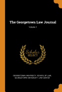 The Georgetown Law Journal; Volume 1