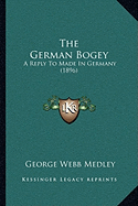 The German Bogey: A Reply To Made In Germany (1896)