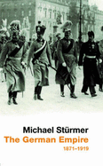 THE GERMAN EMPIRE - Stuermer, Michael