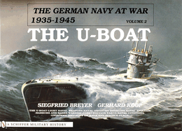 The German Navy at War: Vol. II - The U-Boat