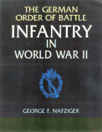 The German Order of Battle: Infantry in World War II
