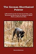 The German Shorthaired Pointer: A Hunter's Guide