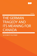 The German Tragedy and Its Meaning for Canada