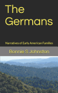 The Germans: Narratives of Early American Families