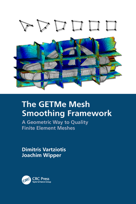 The GETMe Mesh Smoothing Framework: A Geometric Way to Quality Finite Element Meshes - Vartziotis, Dimitris, and Wipper, Joachim