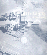 The Getty Center: Design Process