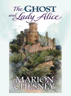 The Ghost and Lady Alice - Chesney, Marion