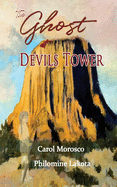 The Ghost at Devils Tower
