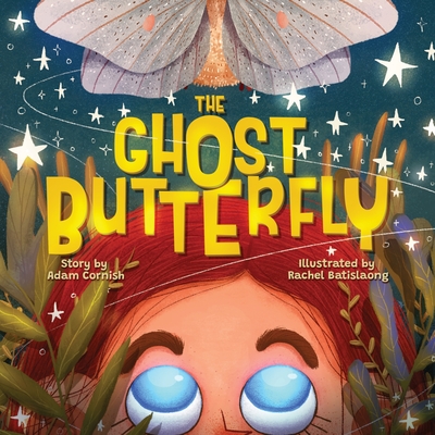 The Ghost Butterfly - Cornish, Adam, and Hardcastle, E Rachael (Editor)