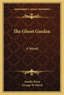 The Ghost Garden