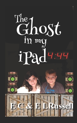 The Ghost in my iPad - 4: 44 - Russell Ph D, E L, and Russell, E C