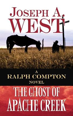 The Ghost of Apache Creek - Compton, Ralph