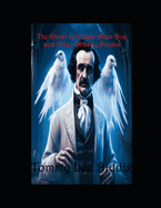The Ghost of Edgar Allen Poe and Other Ghastly Poems