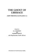 The Ghost of Liberace - Kennedy, A. L. (Editor), and Whyte, Hamish (Editor)