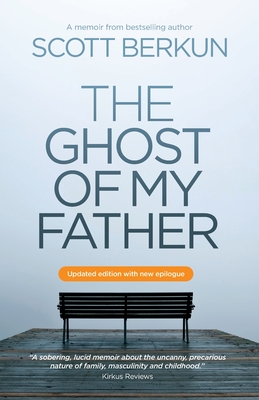 The Ghost Of My Father - Berkun, Scott