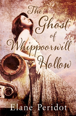 The Ghost of Whippoorwill Hollow - Peridot, Elane
