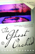 The Ghost Orchid - Goodman, Carol