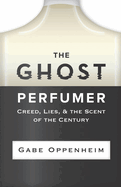 The Ghost Perfumer: Creed, Lies, & the Scent of the Century