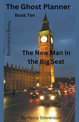 The Ghost Planner ... Book Ten ... The New Man in the Big Seat - Stevenson, Percy