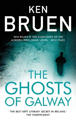 The Ghosts of Galway - Bruen, Ken