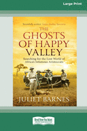 The Ghosts of Happy Valley: Searching for the Lost World of Africa's Infamous Aristocrats