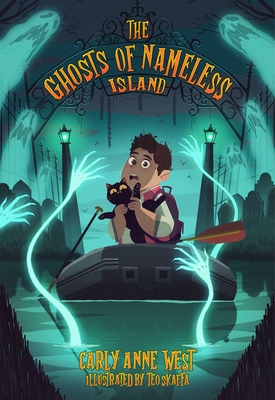 The Ghosts of Nameless Island: Vol. 1 - West, Carly Anne, and Skaffa, Teo