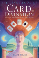 The Giant Book of Card Divination: 130 New and Traditional Techniques