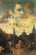 The Giant O'Brien - Mantel, Hilary