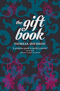 The Gift Book: A Sumptuous Guide to the World of Giving