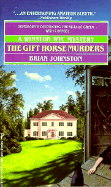 The Gift Horse Murders: A Winston Wyc Mystery - Johnston, Brian, and Johnston, B