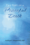 The Gift of a Peaceful Death