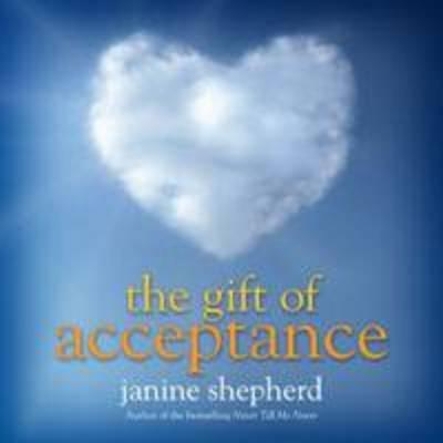 The Gift of Acceptance - Shepherd, Janine