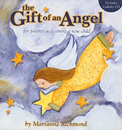 The Gift of an Angel: For Parents Welcoming a New Child - Richmond, Marianne