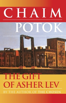 The Gift of Asher Lev - Potok, Chaim