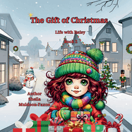 The Gift of Christmas: Life with Daisy